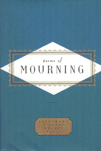 Poems Of Mourning (Everyman's Library POCKET POETS)